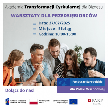 Warsztaty dla przedsiębiorców - AKADEMIA TRANSFORMACJI CYRKULARNEJ DLA BIZNESU