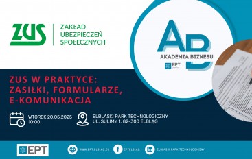 Zaproszenie na spotkanie Akademia Biznesu: „ZUS w praktyce - zasiłki, formularze, e-komunikacja”. 